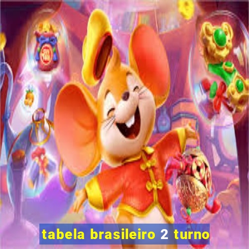 tabela brasileiro 2 turno